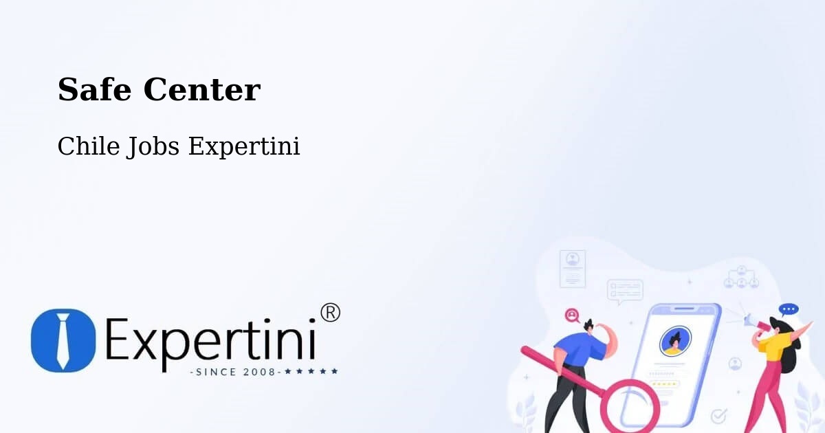 Safety Center – La Estrella - Chile Jobs Expertini