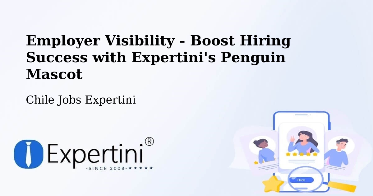 CV and Resume Visibility Optimization – La Estrella - Chile Jobs Expertini